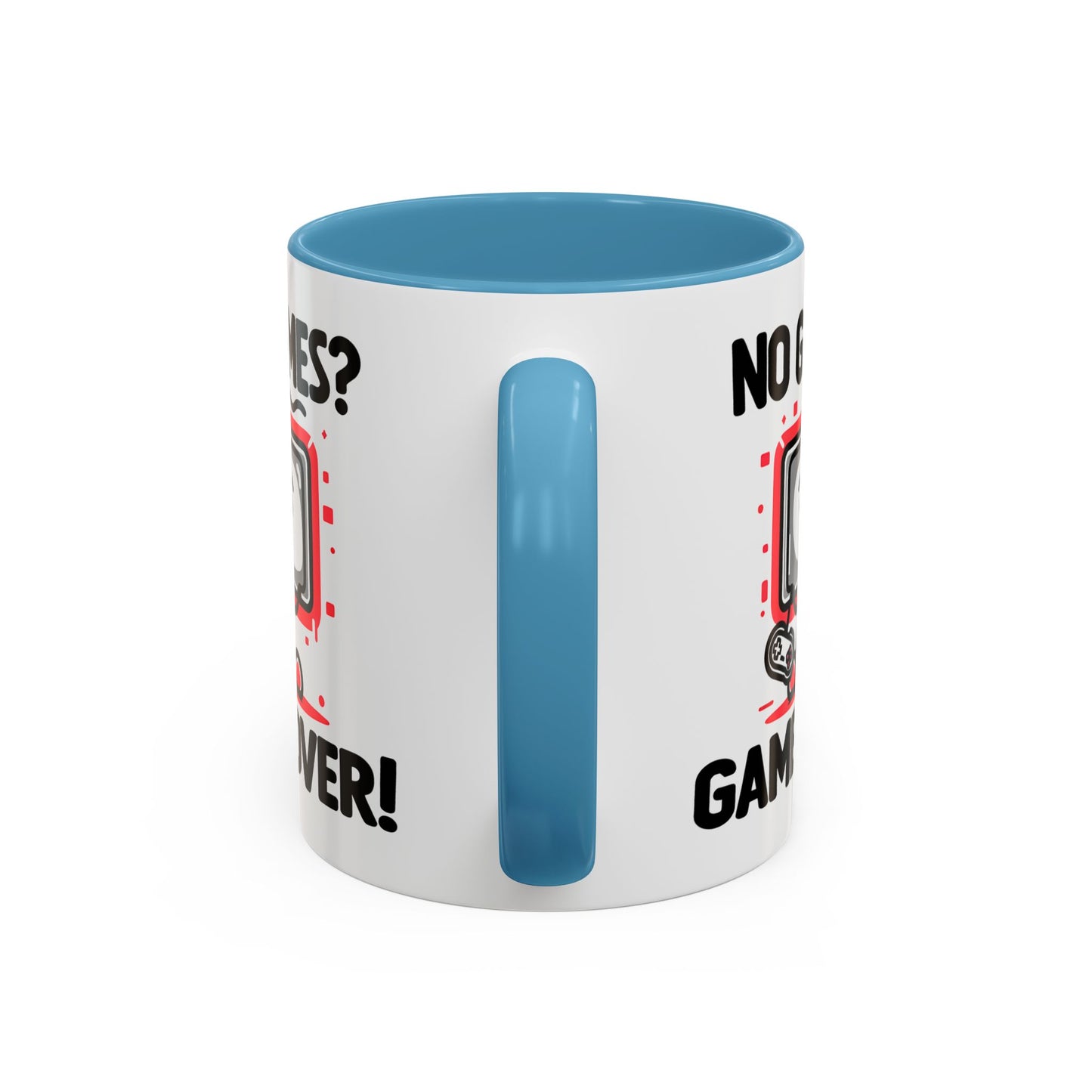 Humor Mug - No Games
