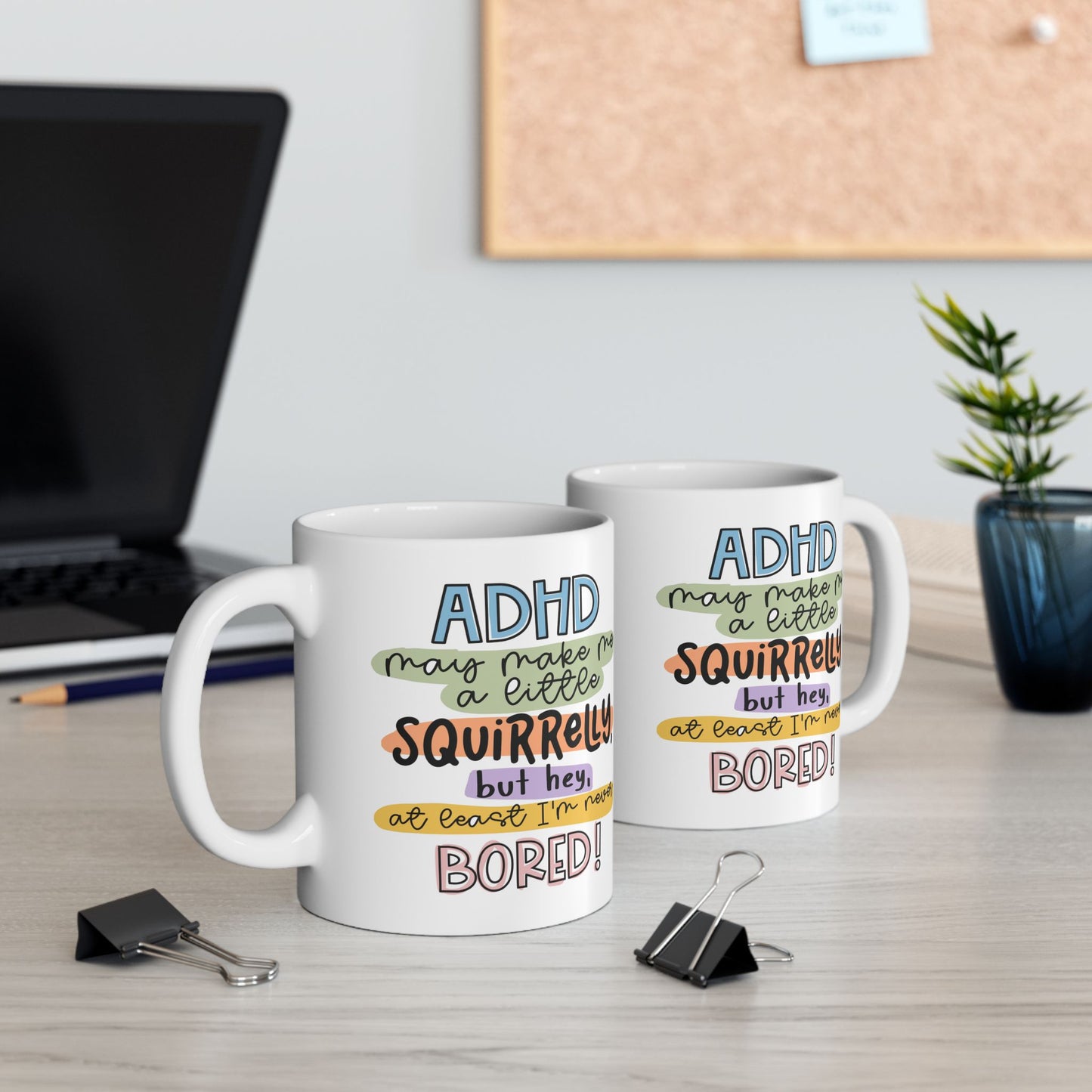 Humor Mug - ADHD Might Make Me