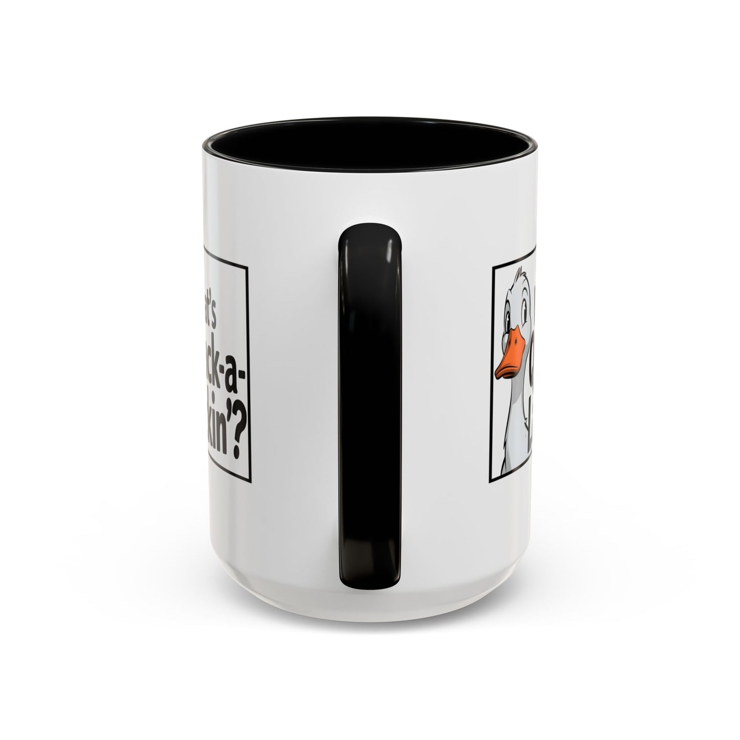 Humor Mug - What's Quack-a-Lackin'