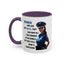 Humor Mug - Woman Are Like The Police