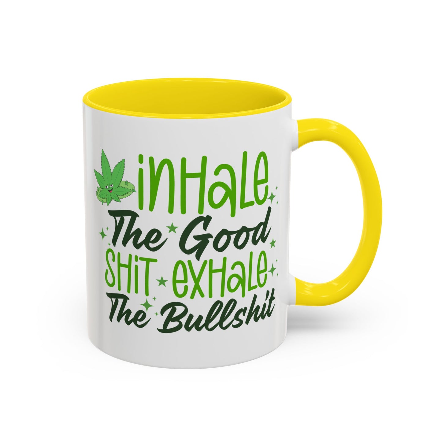 Humor Mug - Inhale the Good Shit Exhale the Bullshit