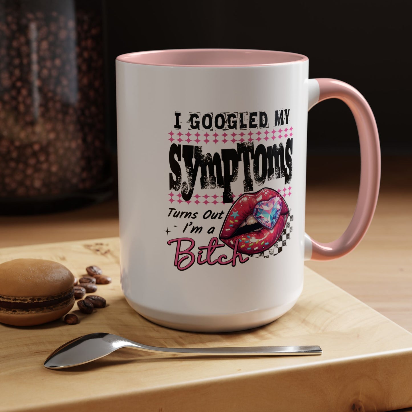 Humor Mug - I Googled My Symptoms