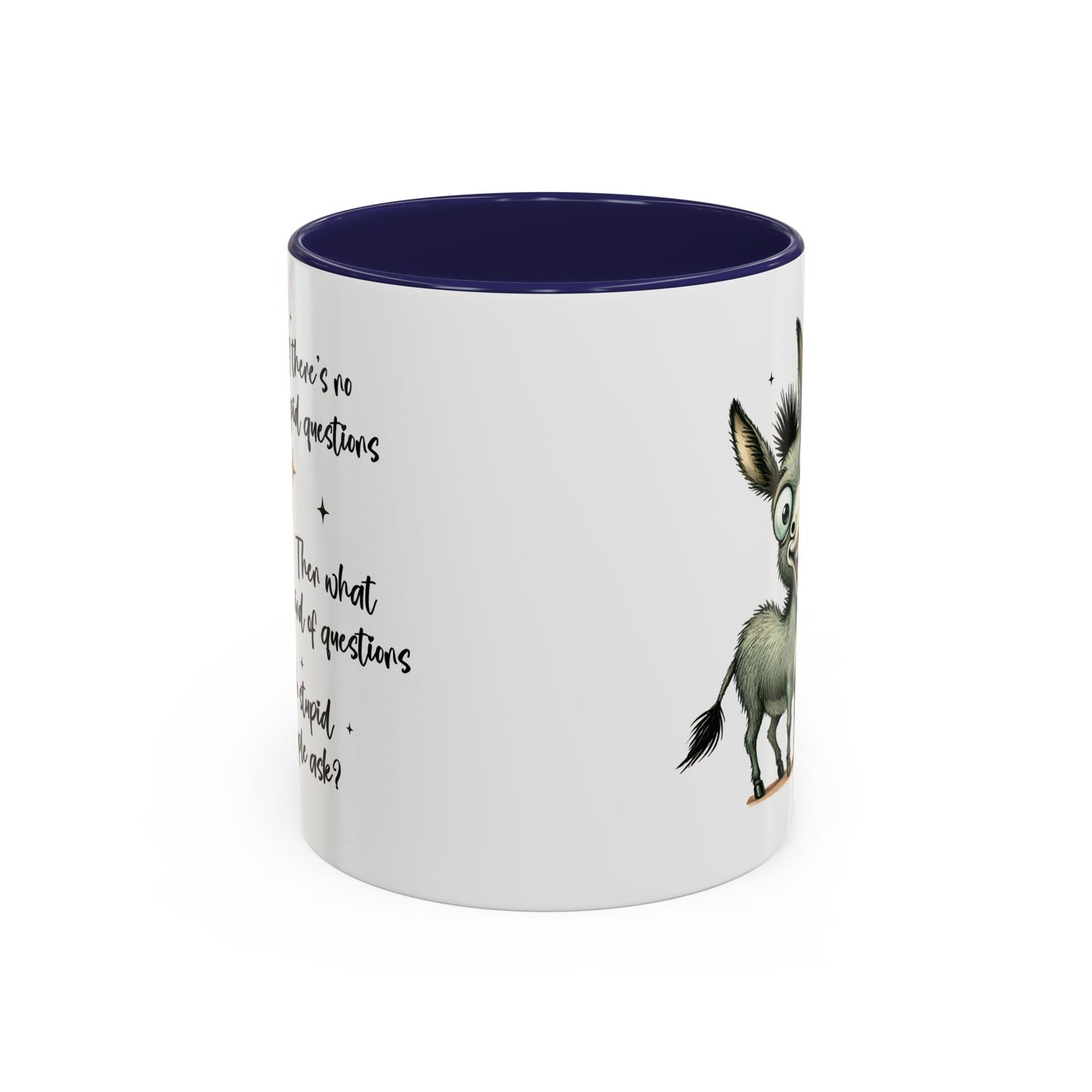 Humor Mug - If there are no stupid questions