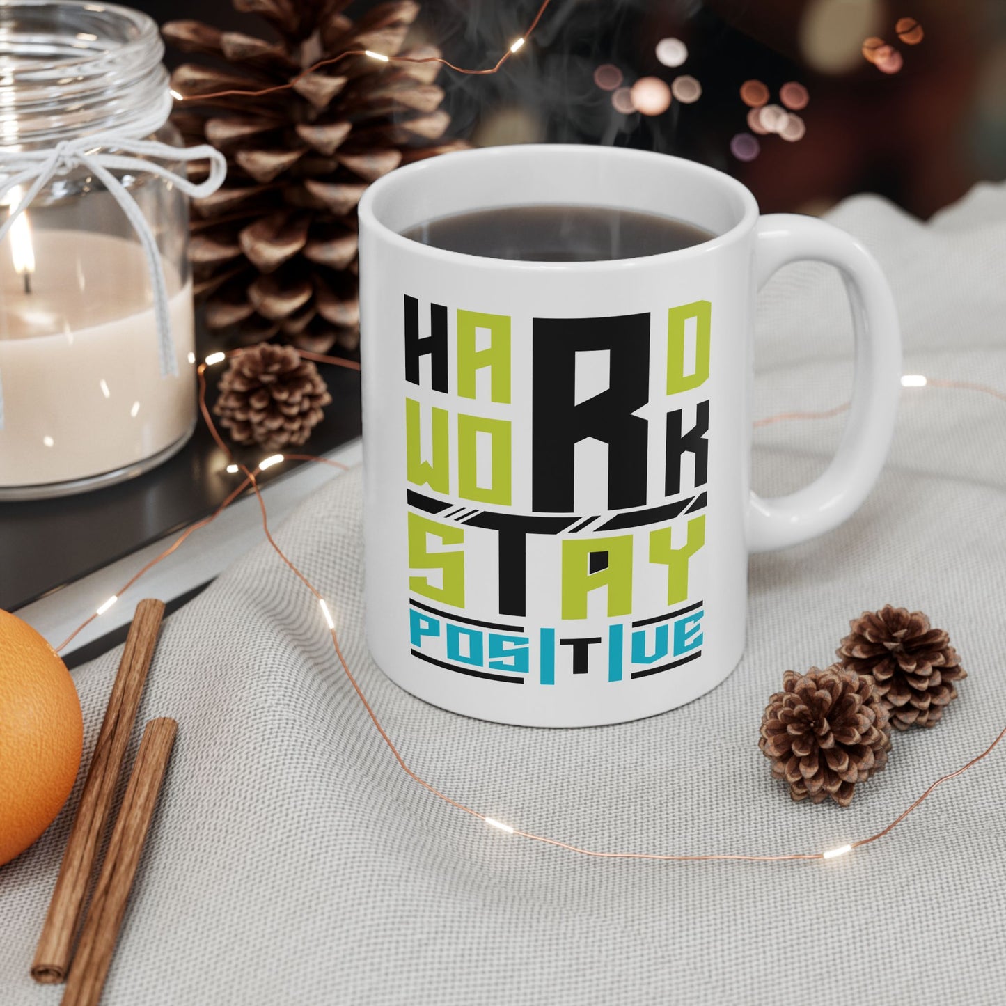 Motivation Mug - Work Hard Stay Positive