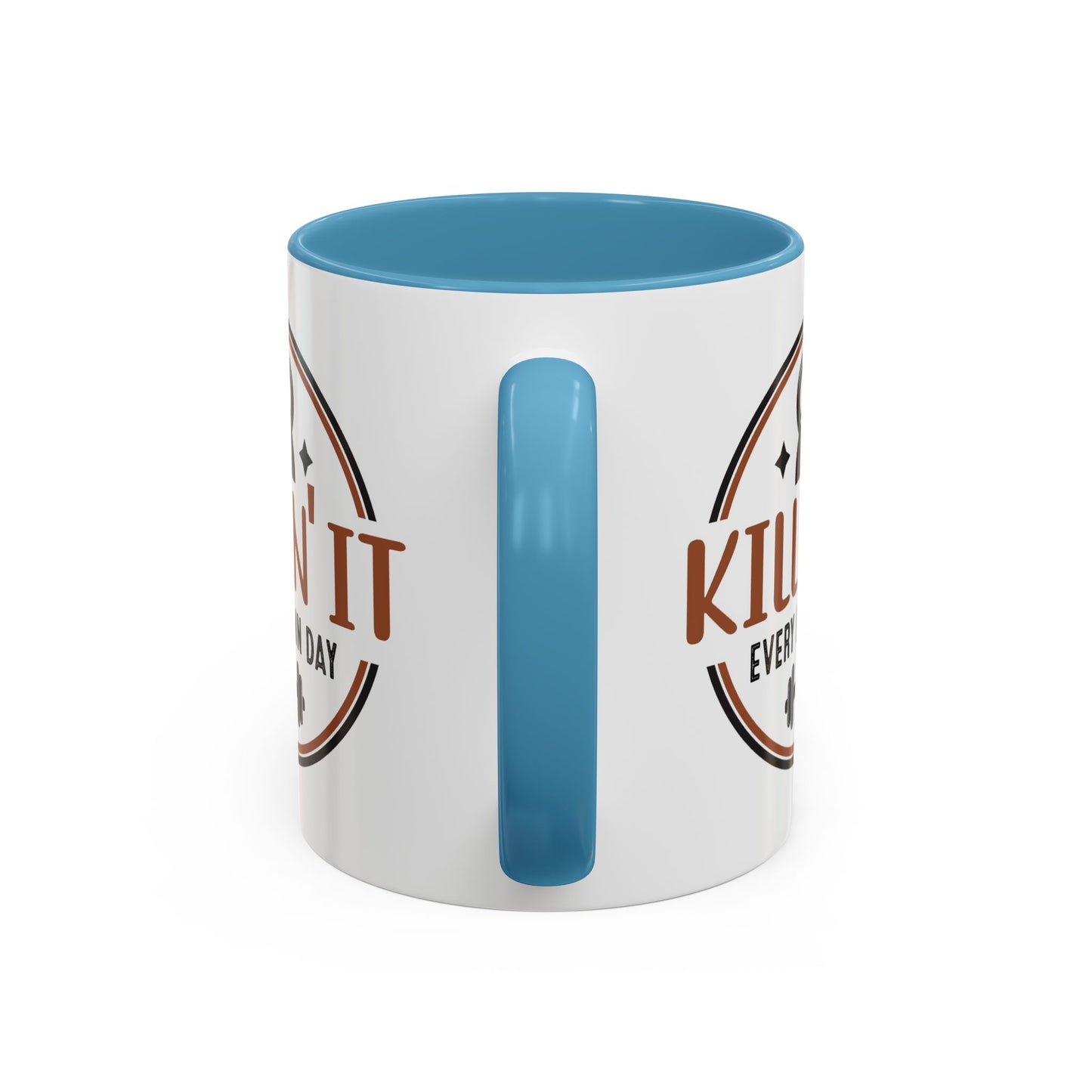 Motivation Mug - Killin' It Every Damn Day