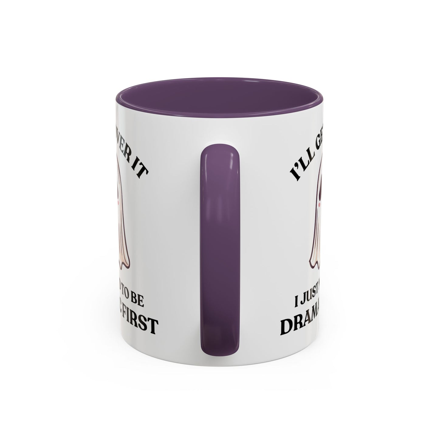 Humor Mug - I'll Get Over It Ghost