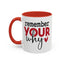 Motivation Mug - Remember Your Why