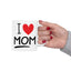 Mother's Day Mug - I Love Mom