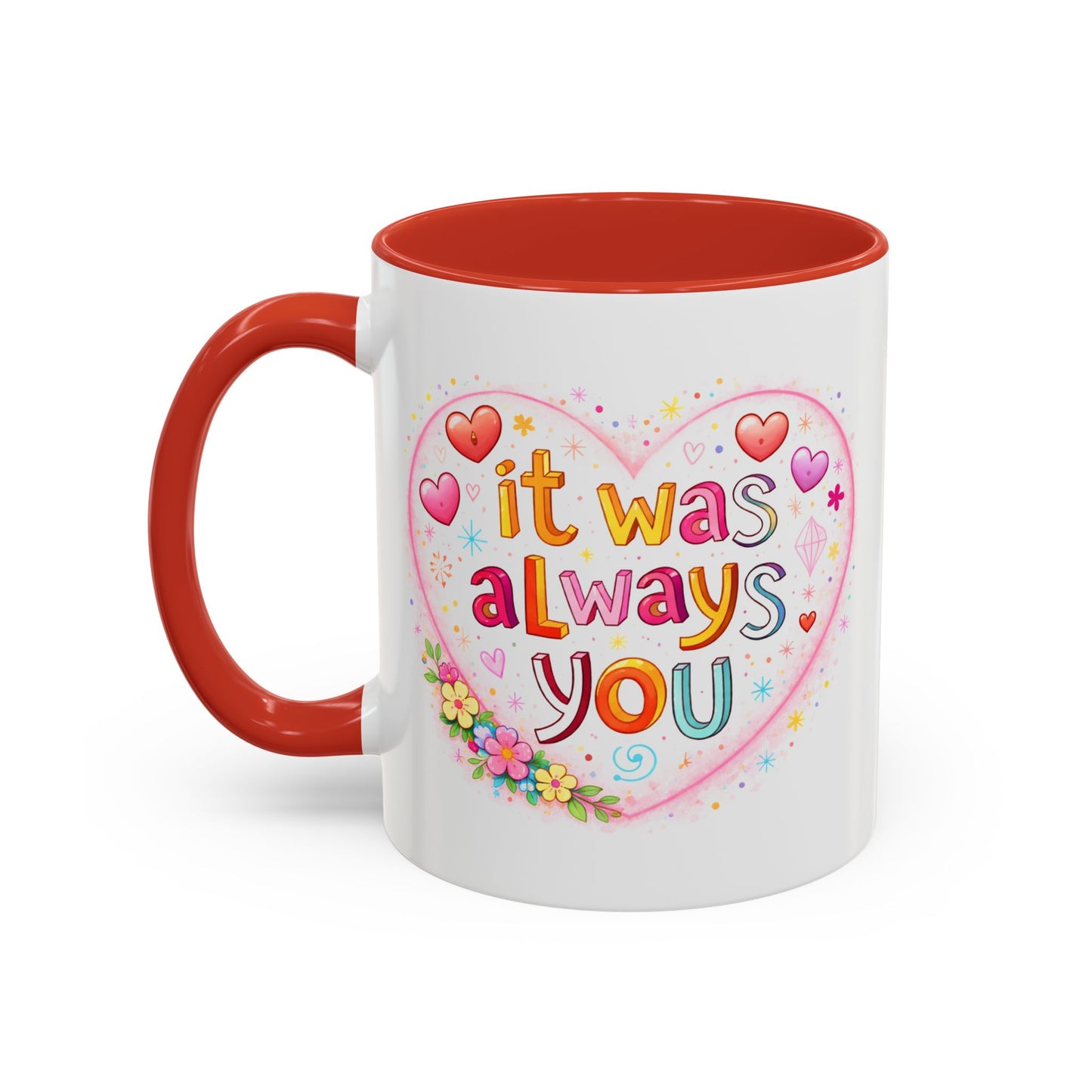 Anniversary Mug - It Was Always You