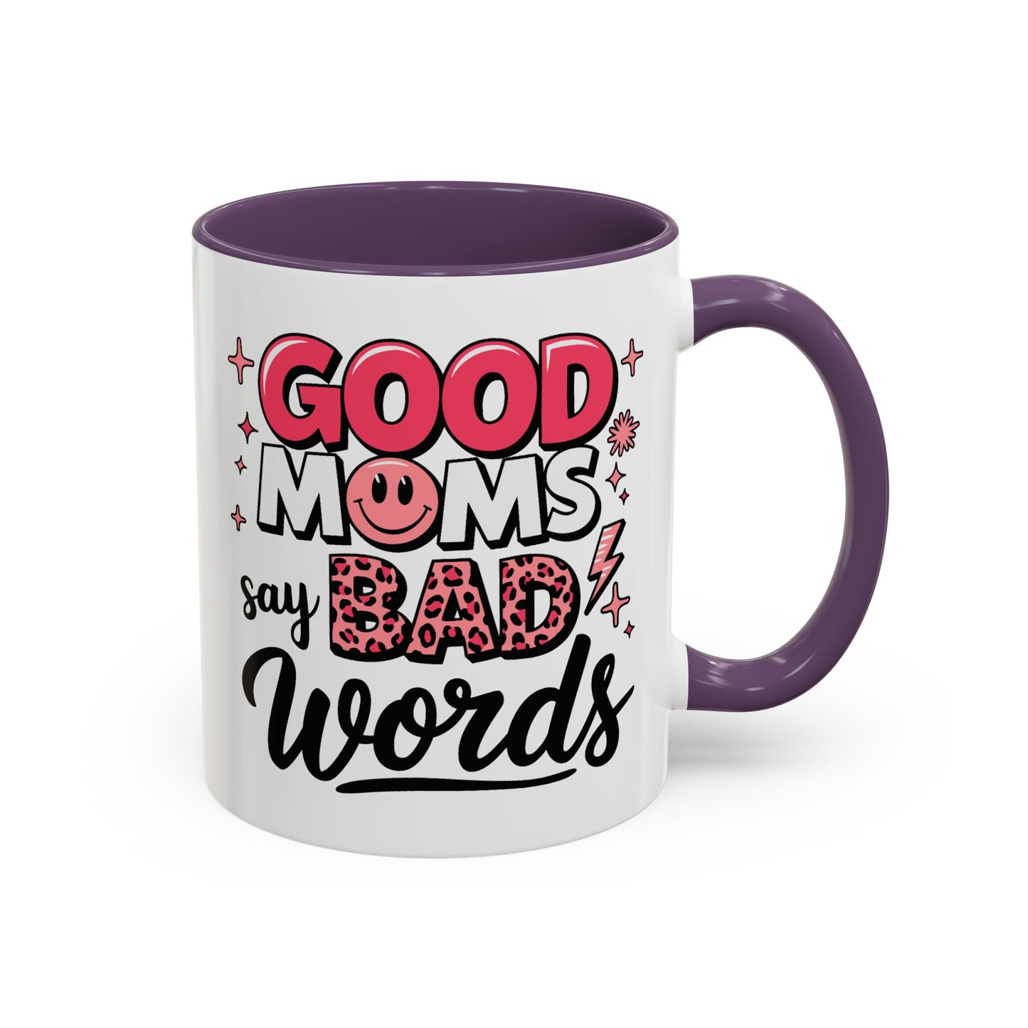 Humor Mug - Good Moms Say Bad Words