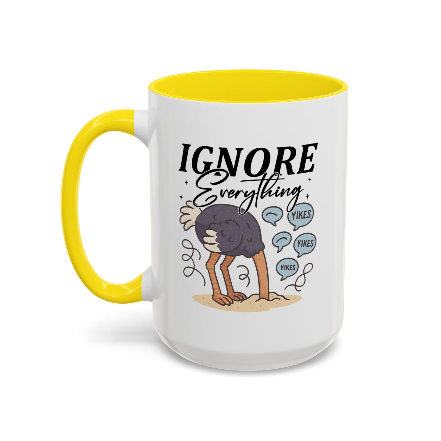 Humor Mug - Ignore Everthing
