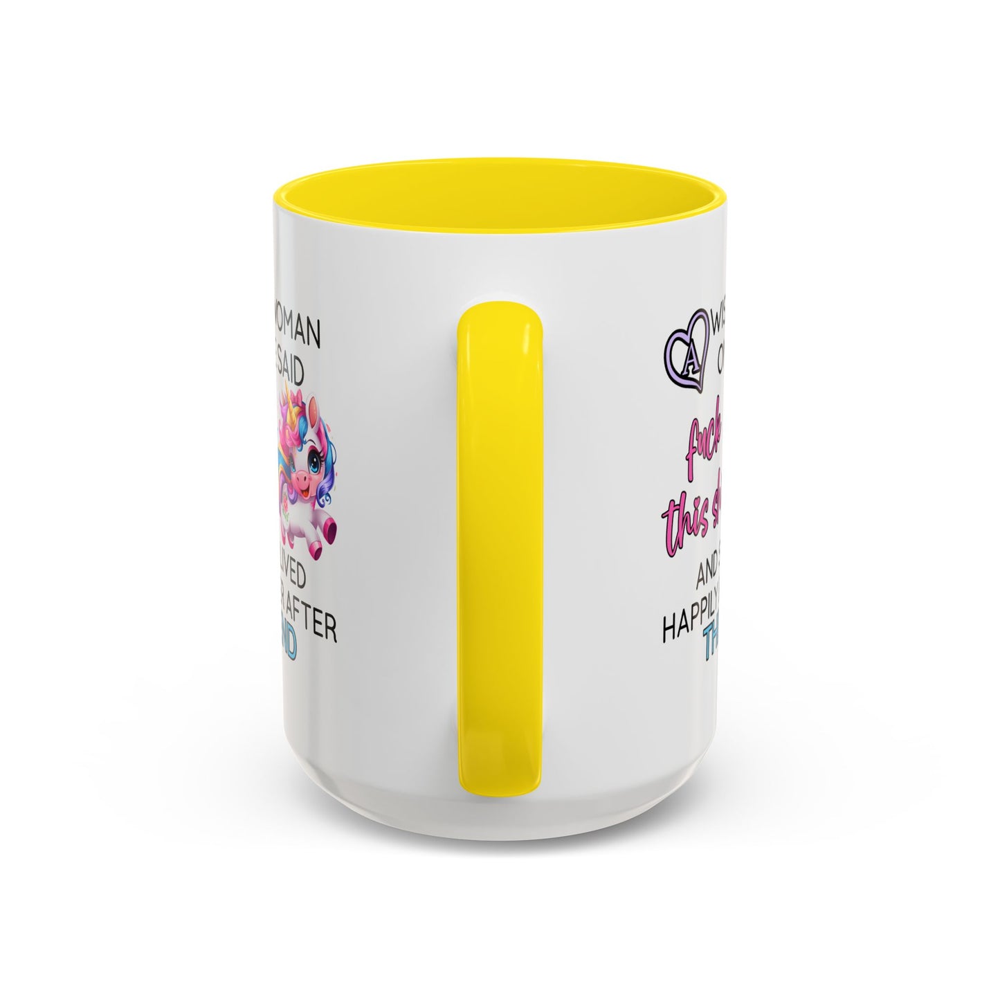 Adult Mug - A Wise Woman Once Said