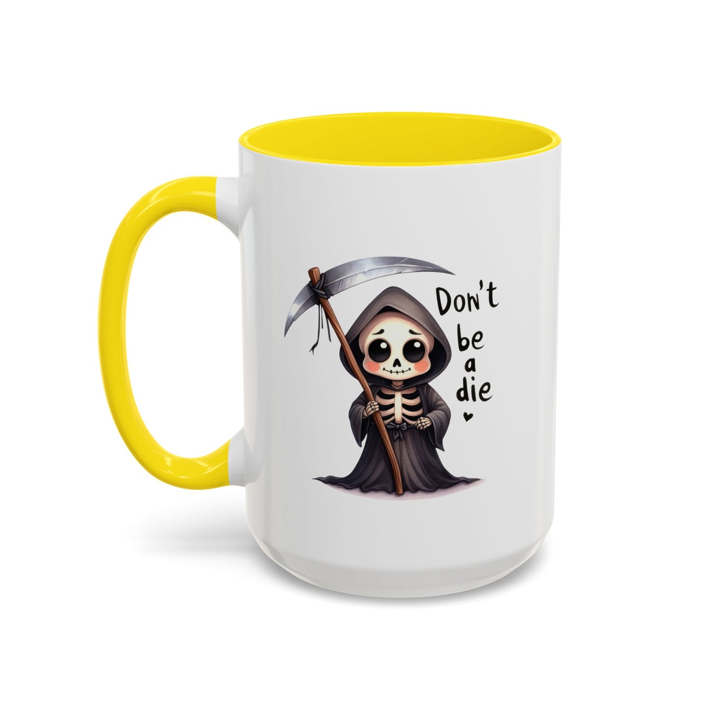 Humor Mug - Don't Be a Die
