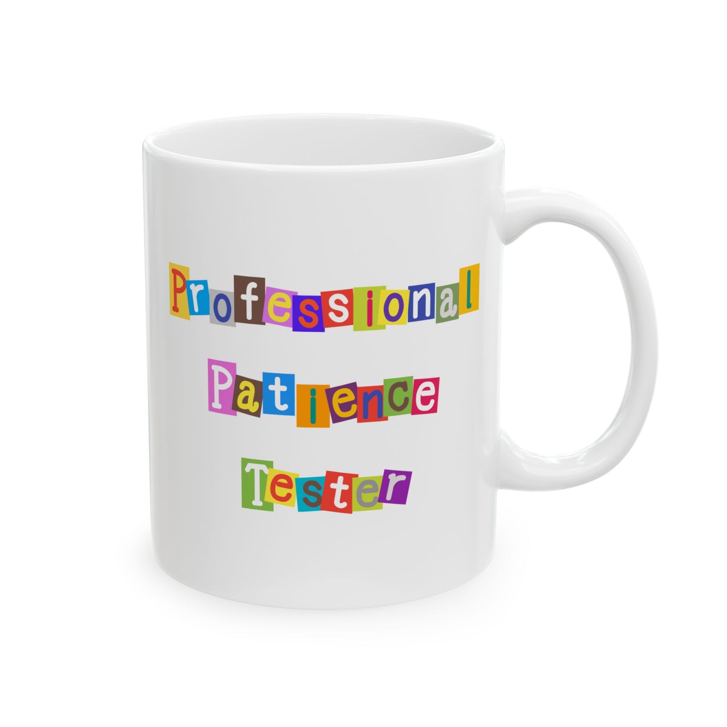 Humor Mug - Professional Patience Tester