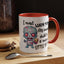 Humor Mug - I Must Warn You