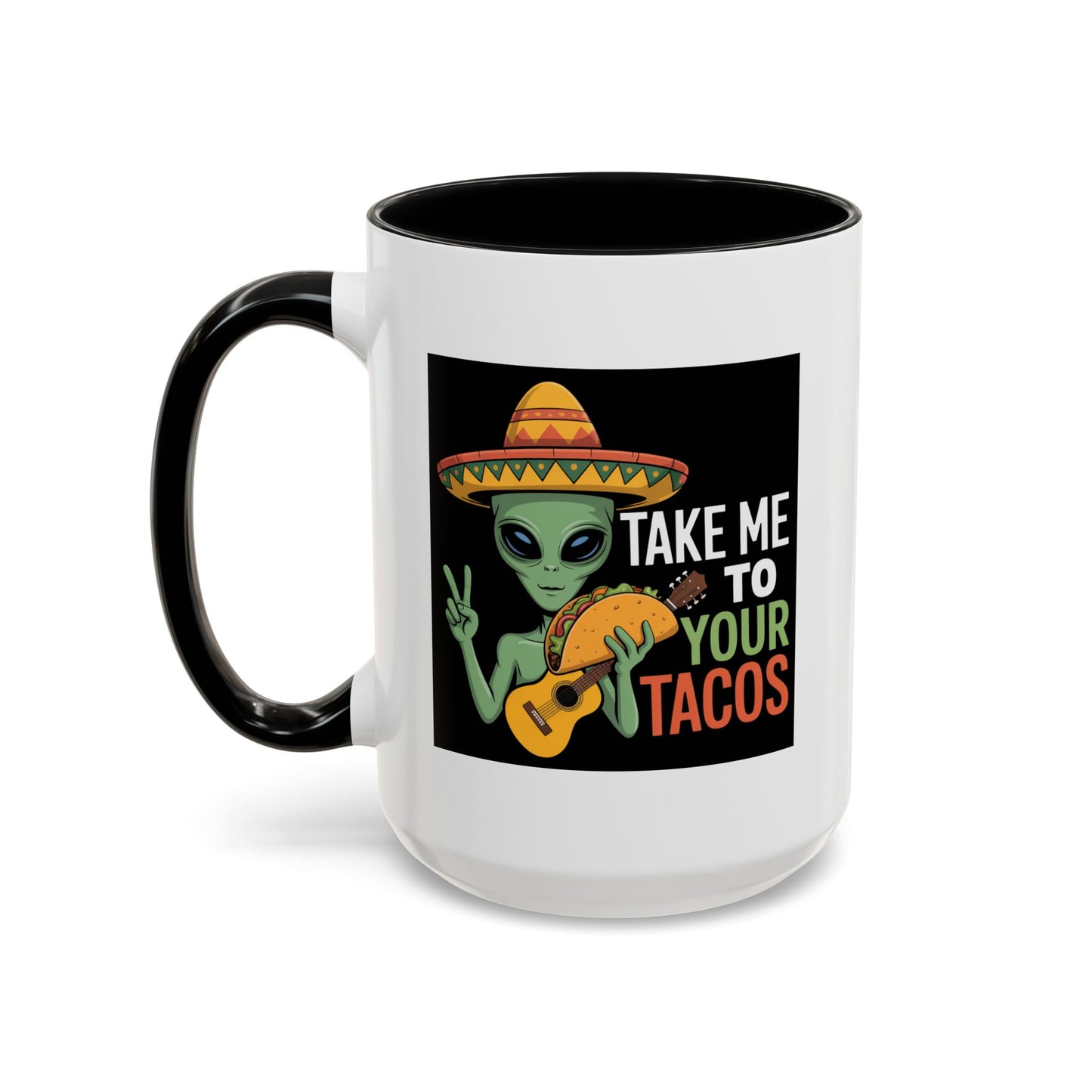 Alien Mug - Take Me To Your Tacos