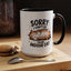Humor Mug - Sorry I Can't Go
