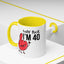 Adult Mug - Holy Fuck I'm Fourty