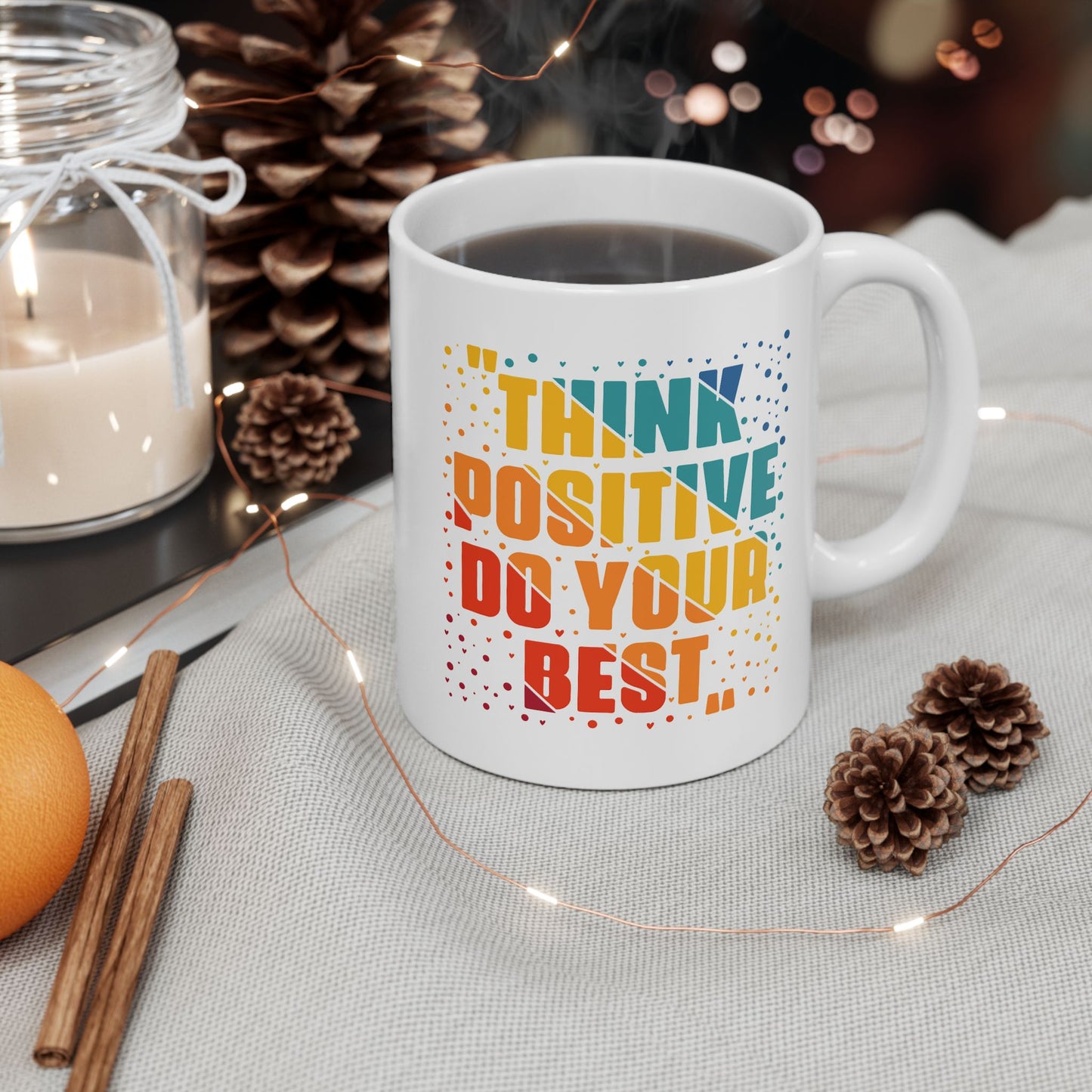 Motivation Mug - Think Positive Do Your Best