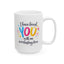 Anniversary Mug - I Have Loved You