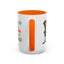 Humor Mug - Sorry I Don't Take Orders
