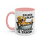 Animal Mug - Splish Splash Your Opinion Is Trash