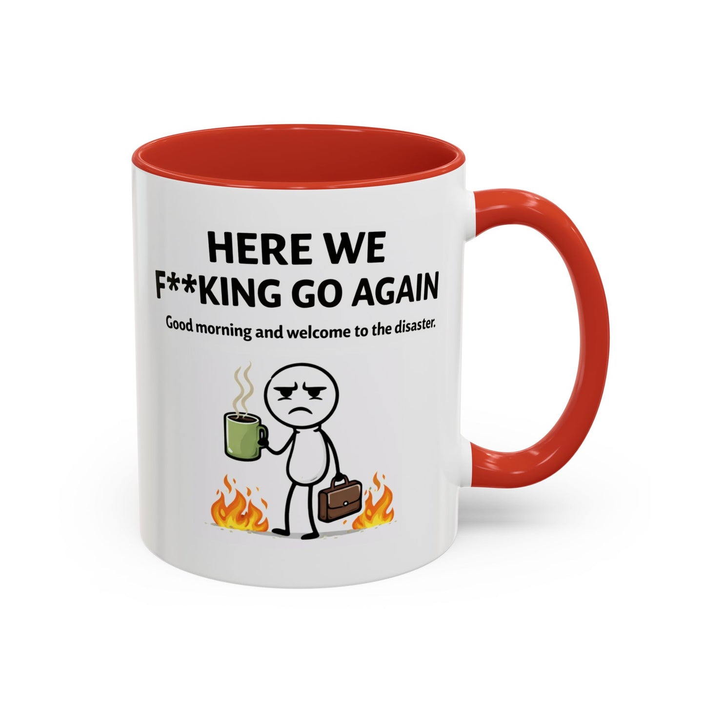 Office Mug - Here We F**cking Go Again