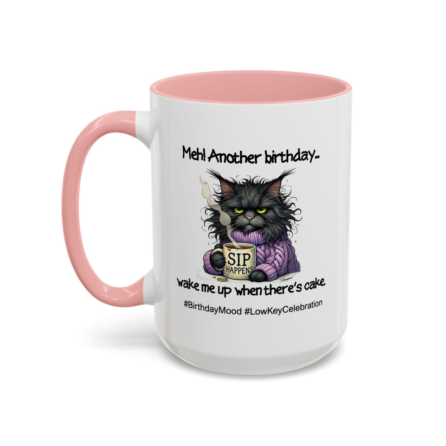 Birthday Mug - Meh! Another Birthday
