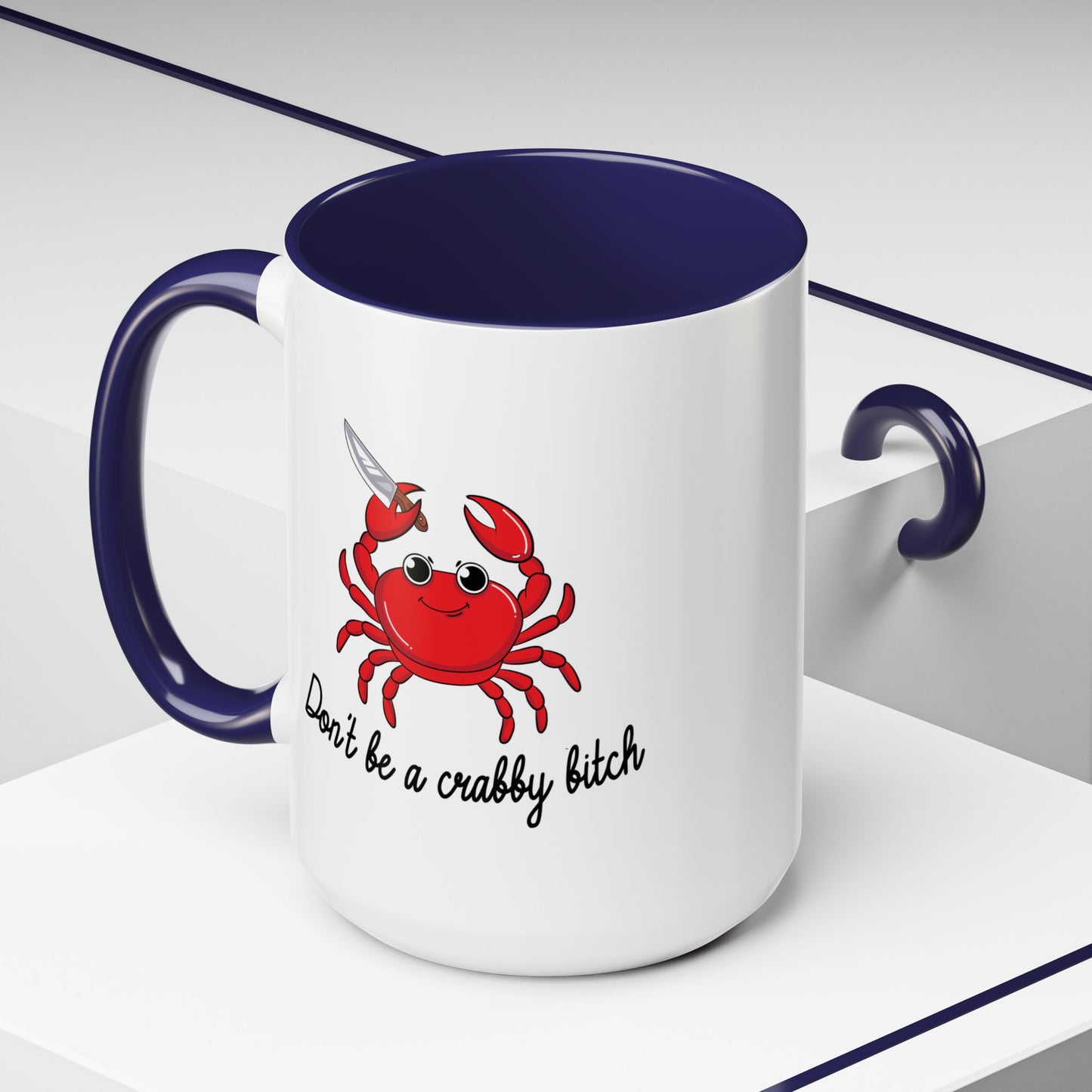 Adult Mug - Don't Be A Crabby Bitch