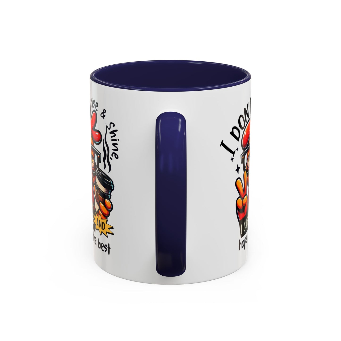 Office Mug - I Don't Rise & Shine