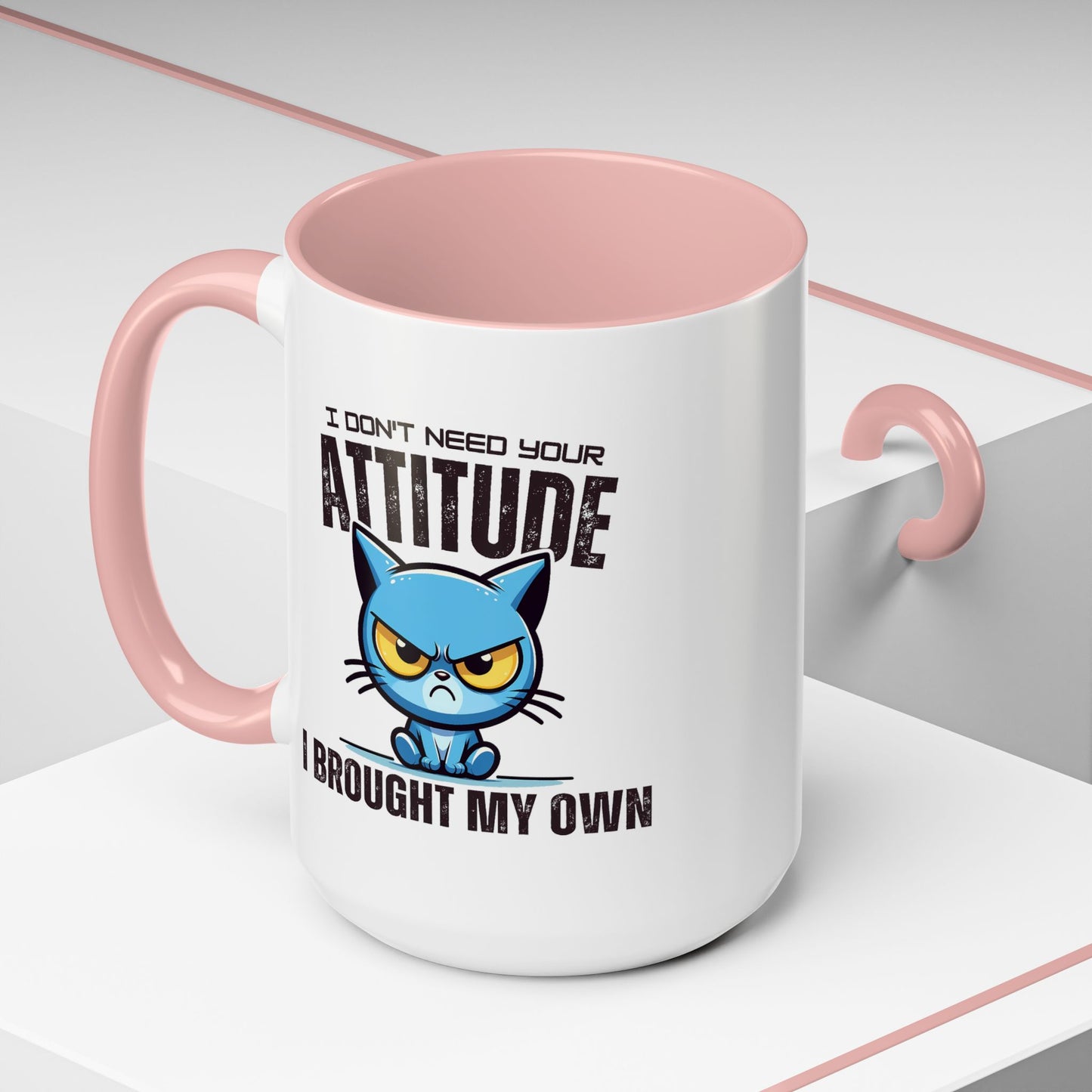 Animal Mug - I Don't Need Your Attitude