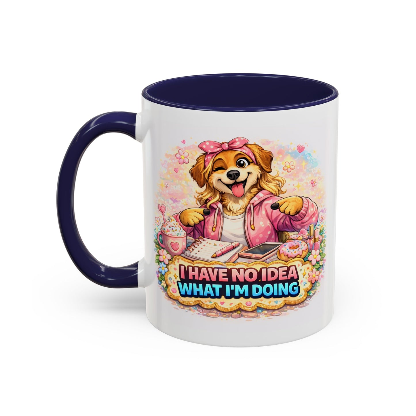 Humor Mug - I Have No Idea