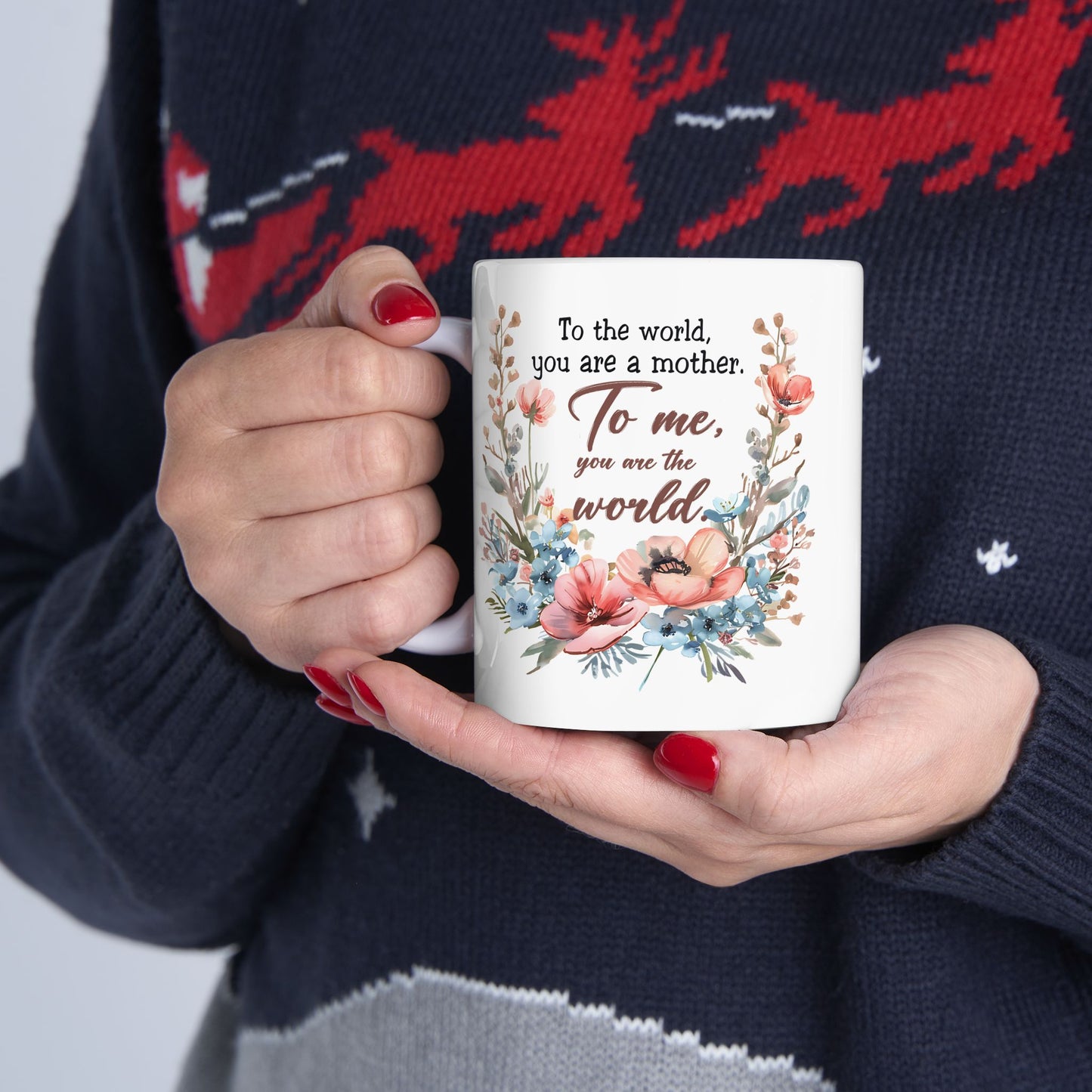 Mother's Day Mug - To The World