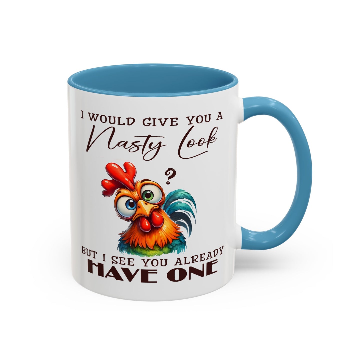 Adult Mug - I Would Give You a Nasty Look