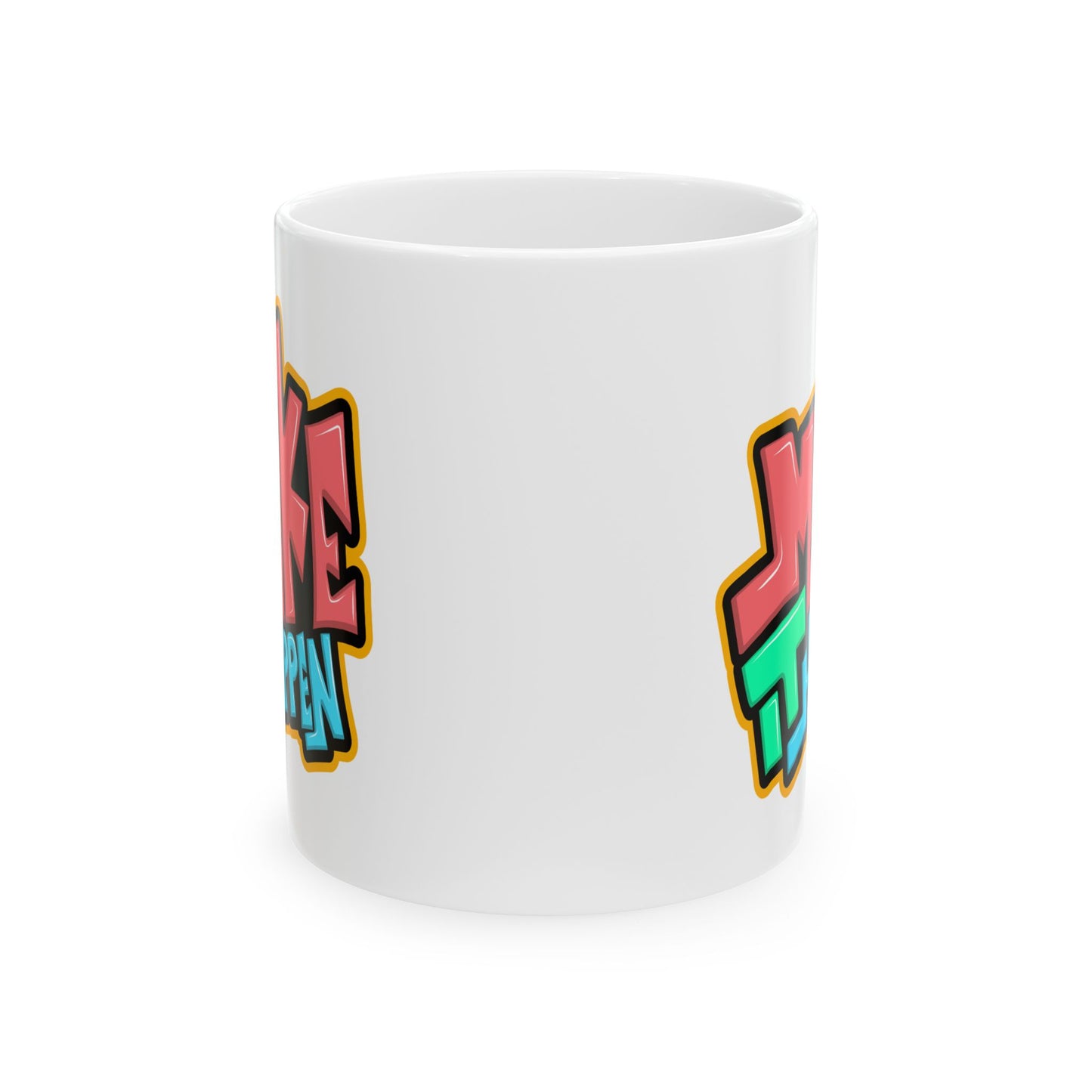 Motivation Mug - Make It Happen Graffiti