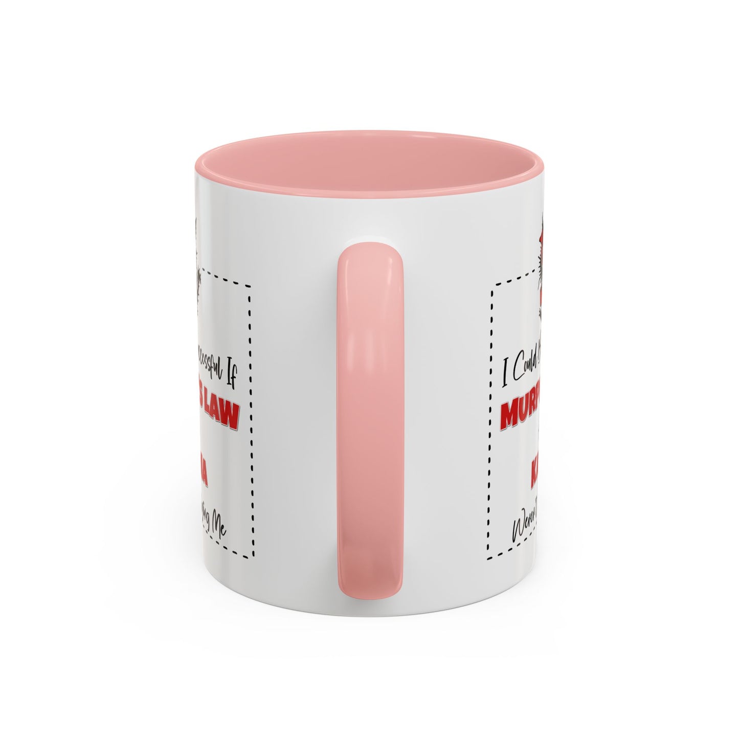 Humor Mug - I Could Be Successful
