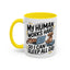 Animal Mug - My Human Works Hard