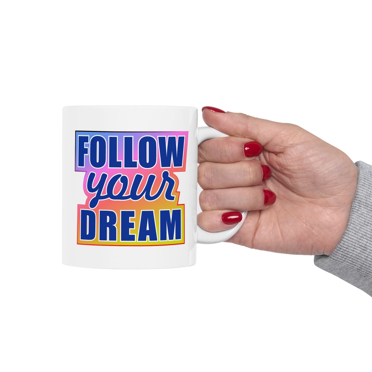 Motivation Mug - Follow Your Dream Sticker