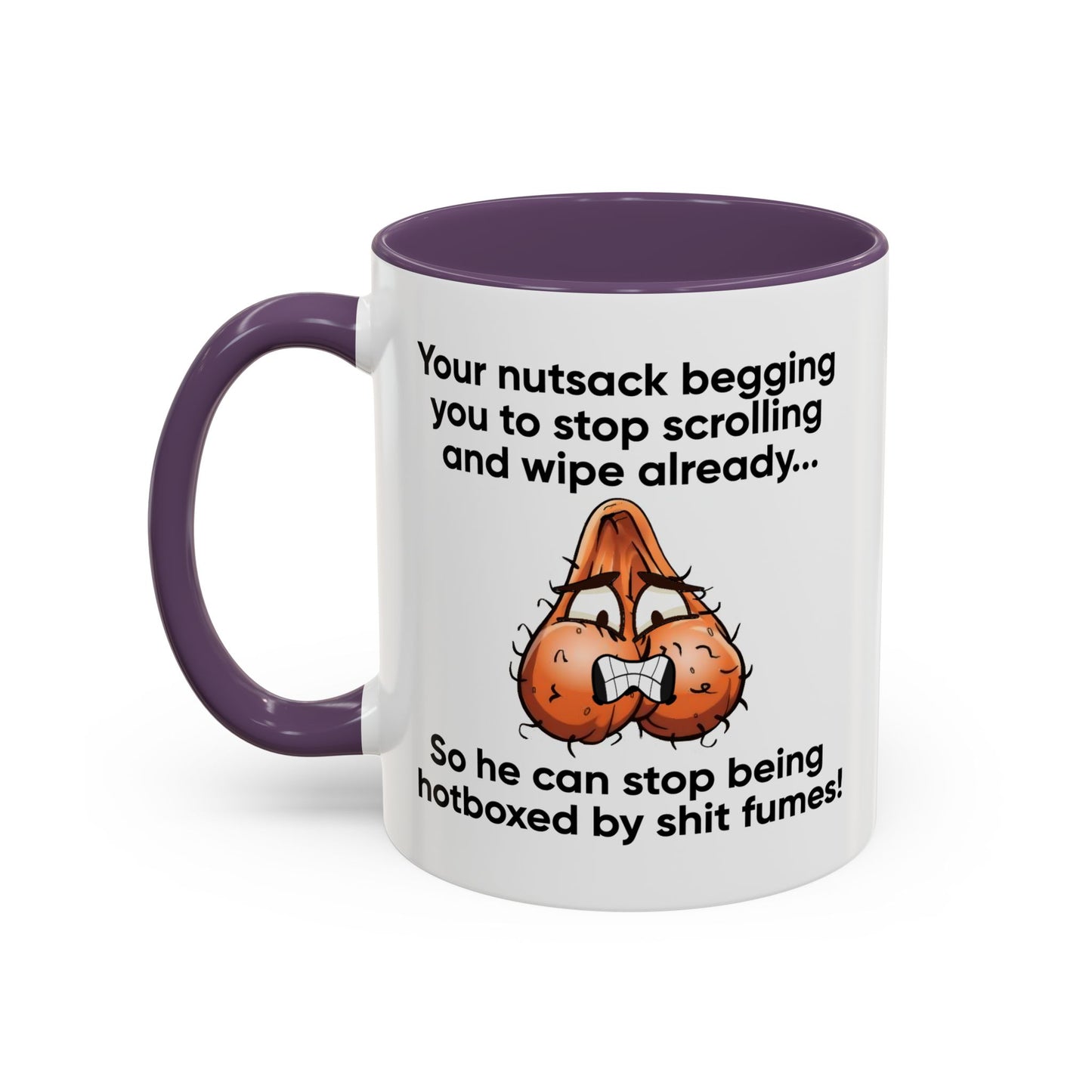 Adult Mug - Your Nutsack Begging You To Stop