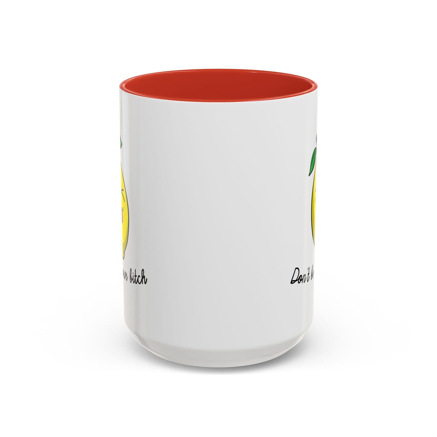Adult Mug - Don't Be Such A Sour Bitch