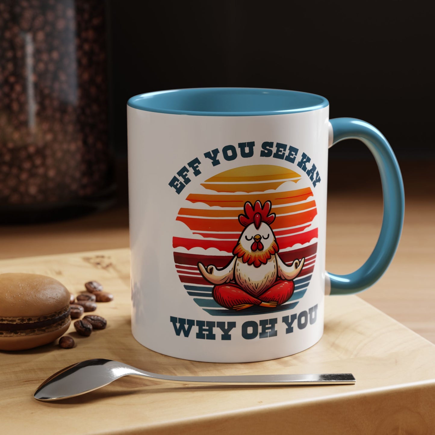 Adult Mug - Eff You See Kay Why Oh You Chicken