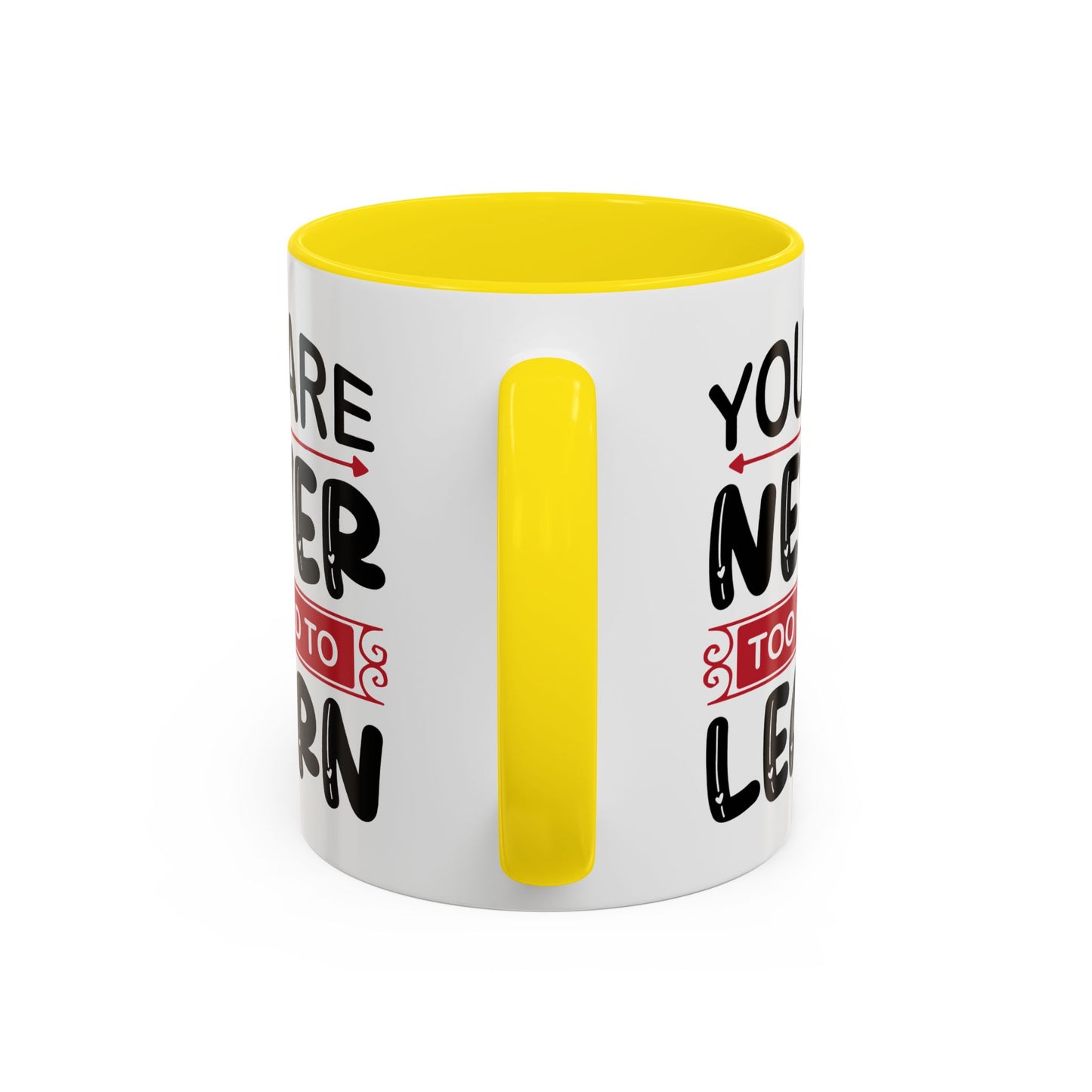Motivation Mug - You Are Never Too Old To Learn