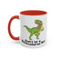 Adult Mug - Don't Be A Bitchasaurus Rex