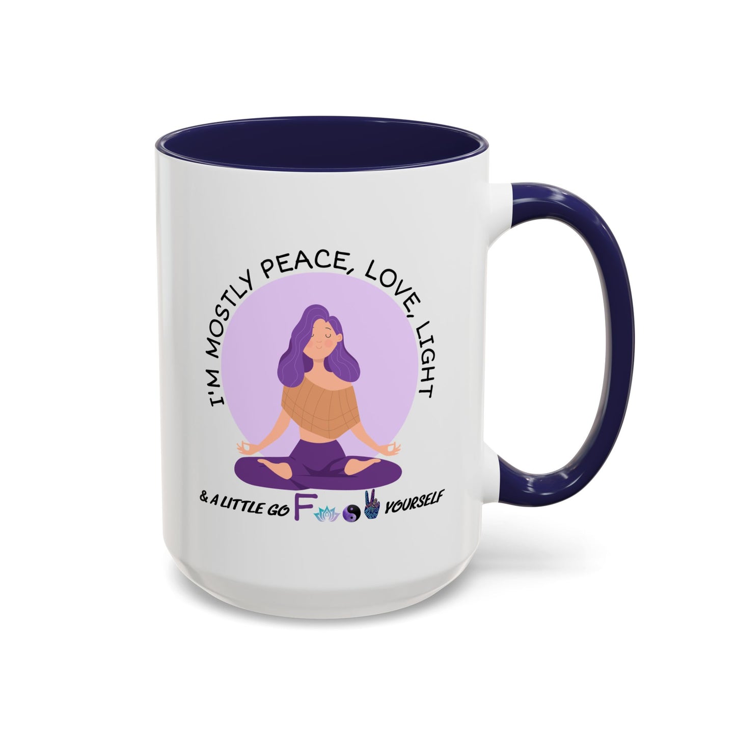 Adult Mug - I'm Mostly Peace, Love, Light