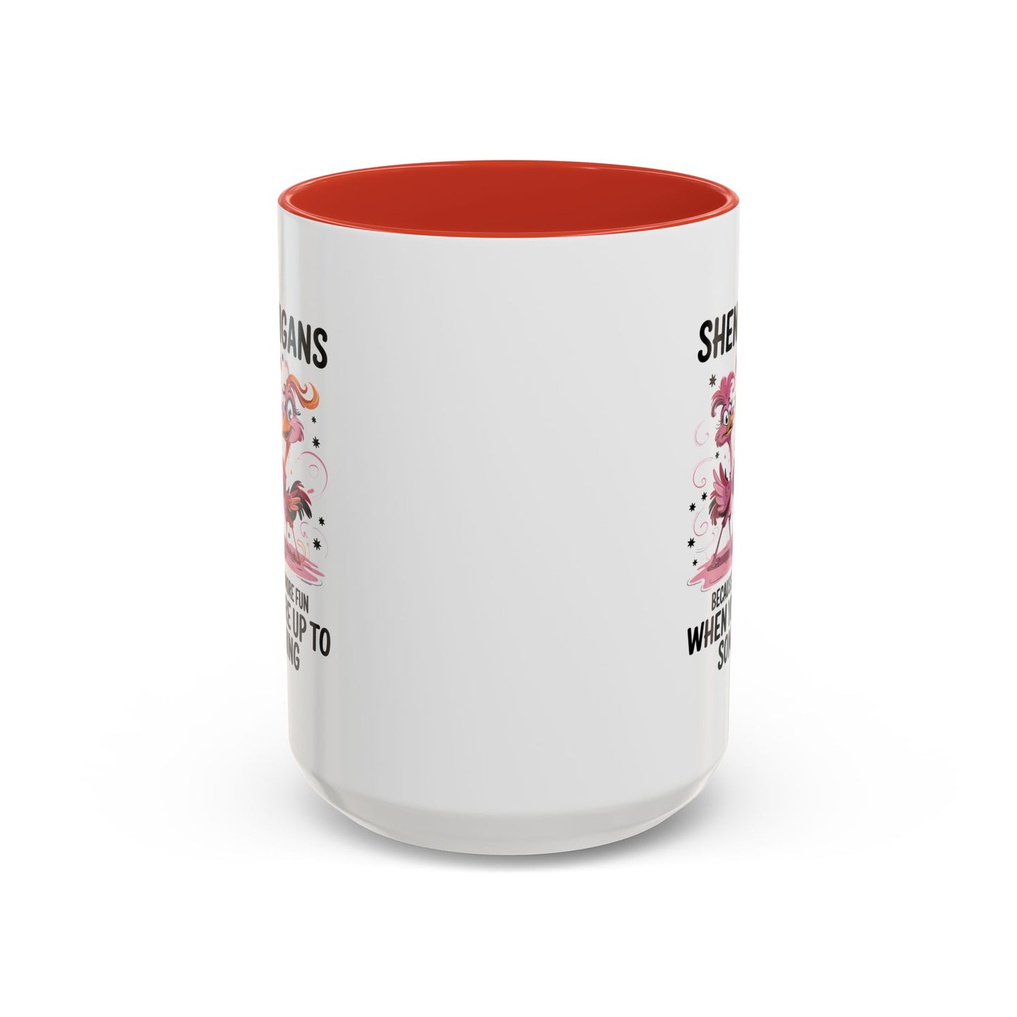Humor Mug - Shenanigans Because Life is More Fun