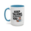 Humor Mug - Keep Talking I'm Diagnosing You