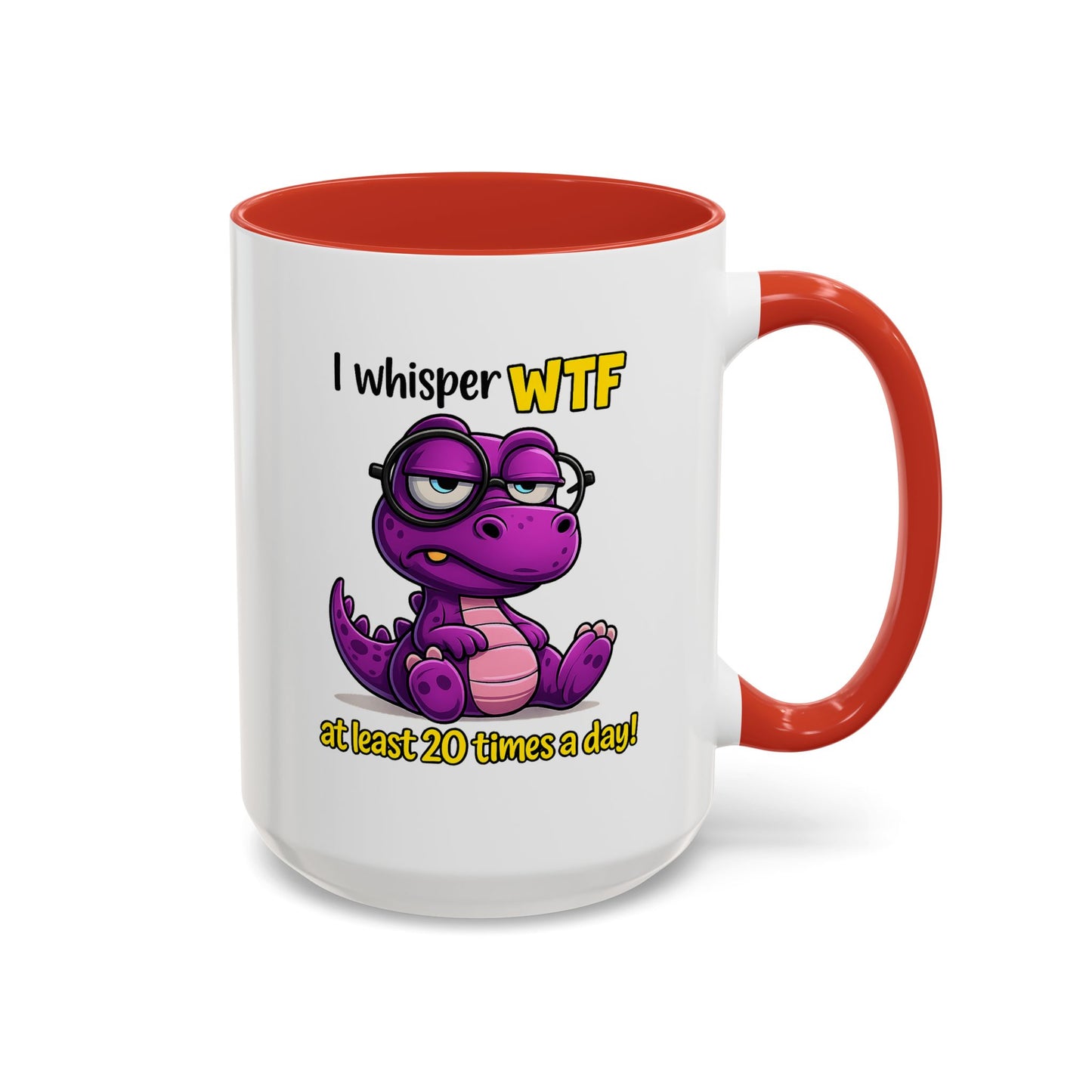 Humor Mug - I Whisper WTF