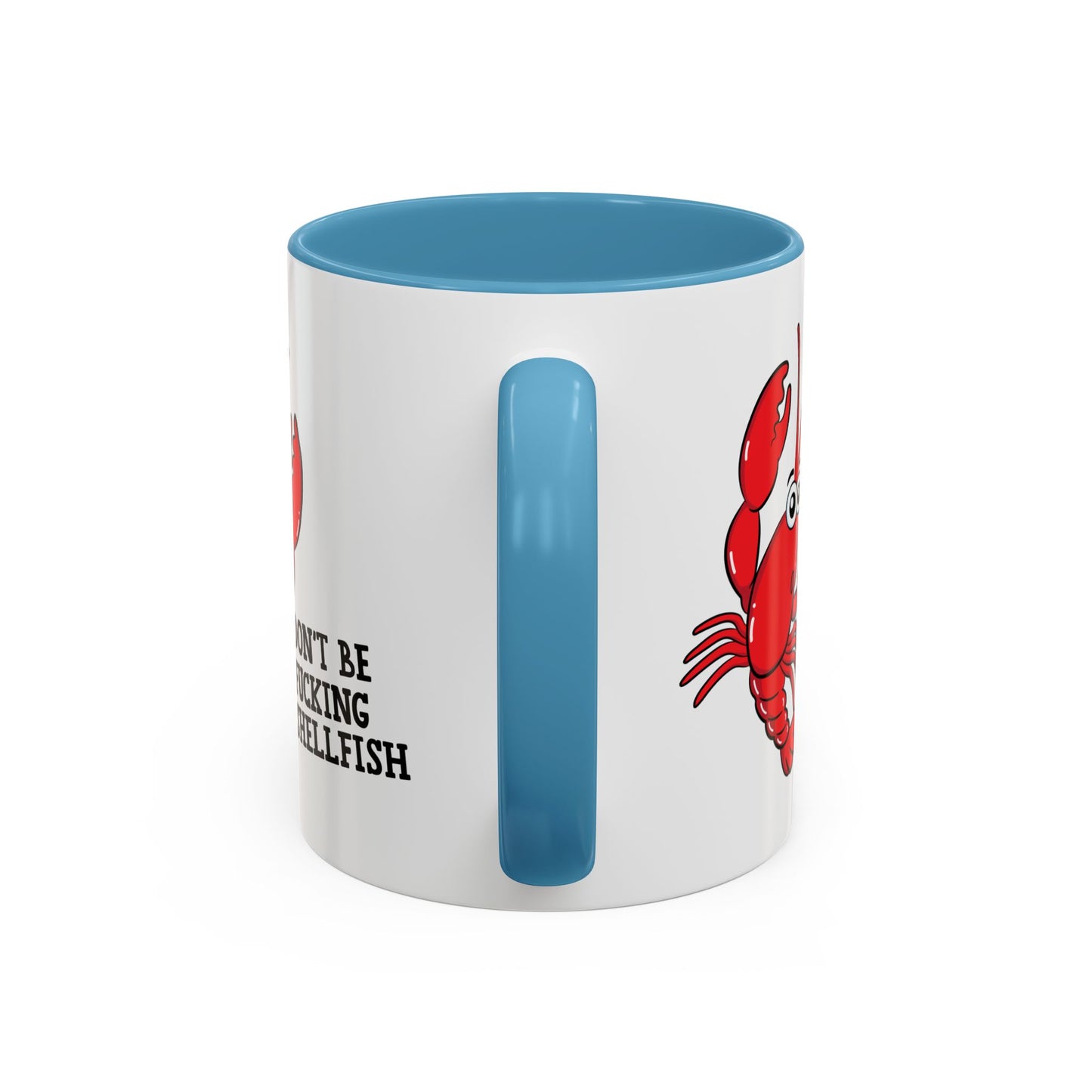 Adult Mug - Don't Be Fucking Shellfish