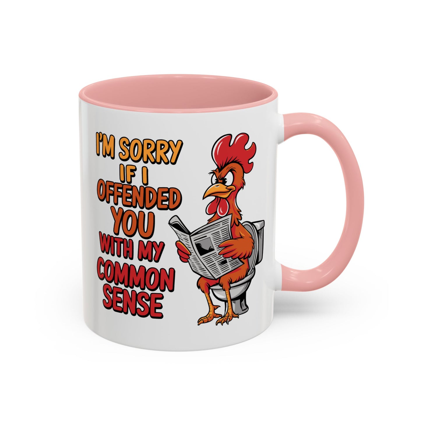 Humor Mug - I'm Sorry If I Offended You