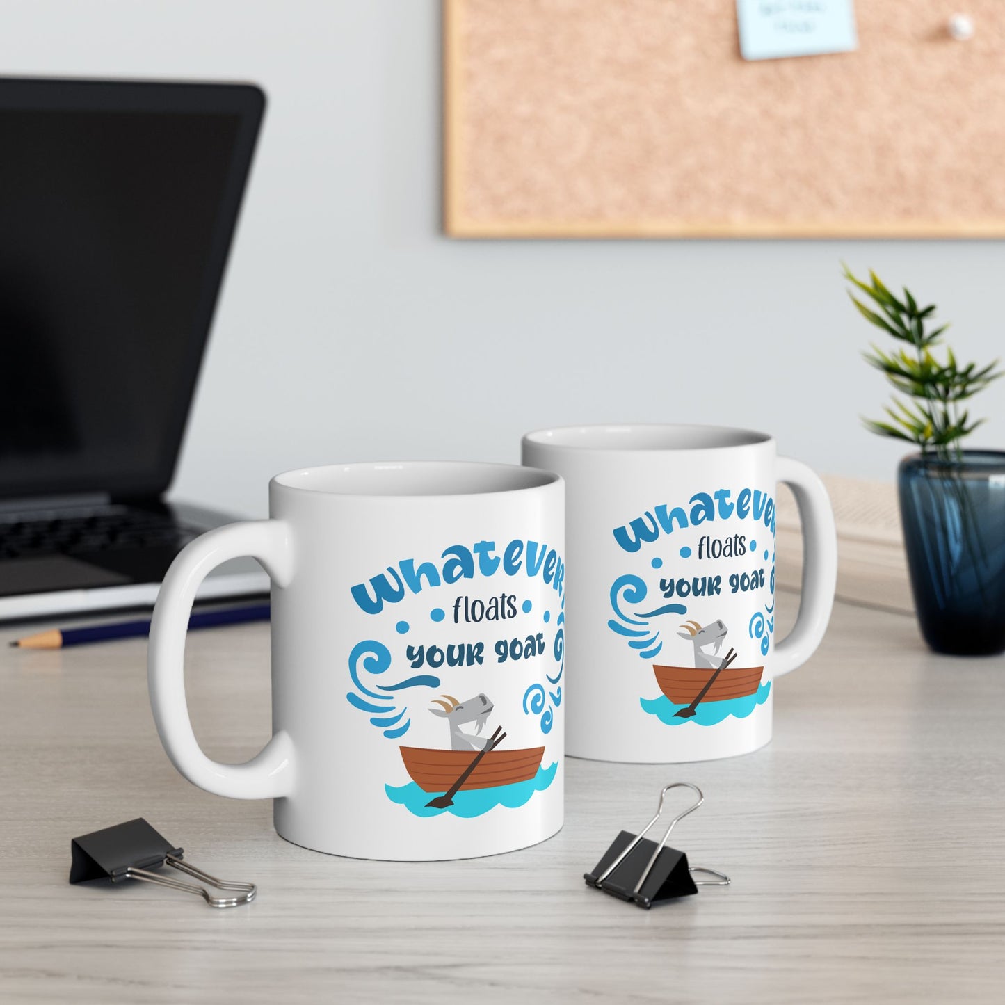 Humor Mug - Whatever Floats Your Goat
